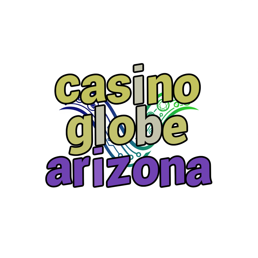 casino globe arizona